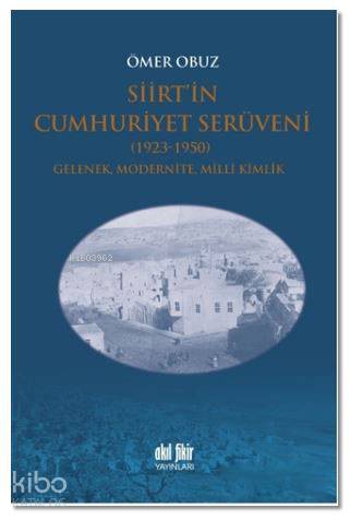 Siirt'in Cumhuriyet Serüveni 1923-1950