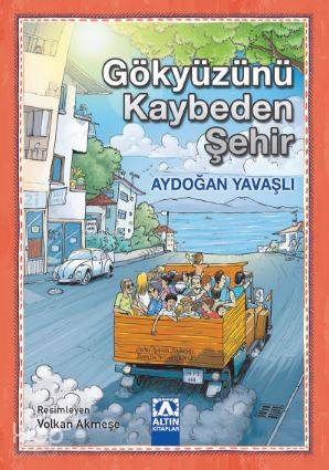 Gökyüzünü Kaybeden Şehir - Aydoğan Yavaşlı