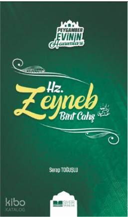 Hz Zeyneb Bint Cahş - Serap Toğuşlu