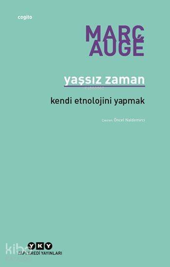 Yaşsız Zaman - Marc Augé