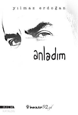 Anladım - Yılmaz Erdoğan (Sanatçı)