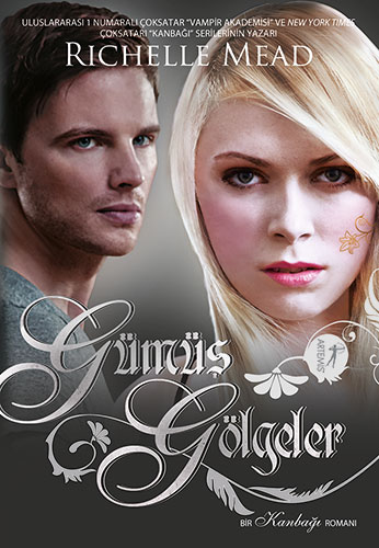 Gümüş Gölgeler - Richelle Mead