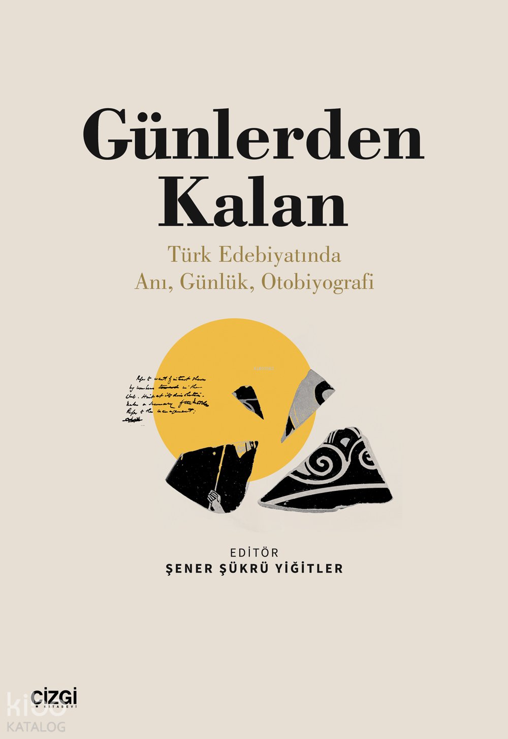 Günlerden Kalan - Şener Şükrü Yiğitler