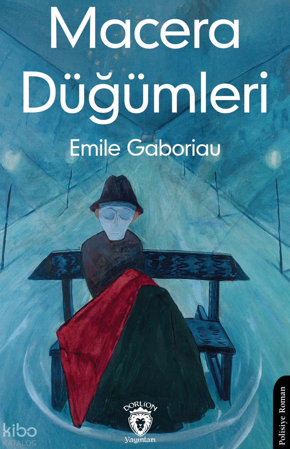 Macera Düğümleri - Emile Gaboriau