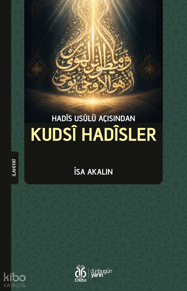 Hadîs Usûlü Açısından Kudsî Hadîsler