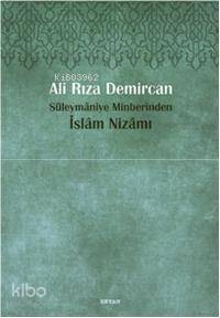 Süleymâniye Minberinden İslam Nizamı