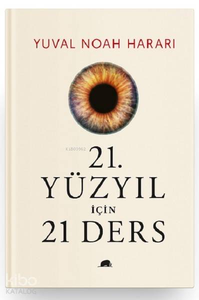 21. Yüzyıl İçin 21 Ders (Ciltli) - Yuval Noah Harari