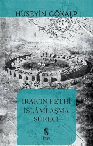 Irak'ın Fethi ve İslamlaşma Süreci