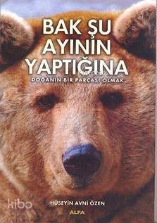 Bak Şu Ayının Yaptığına