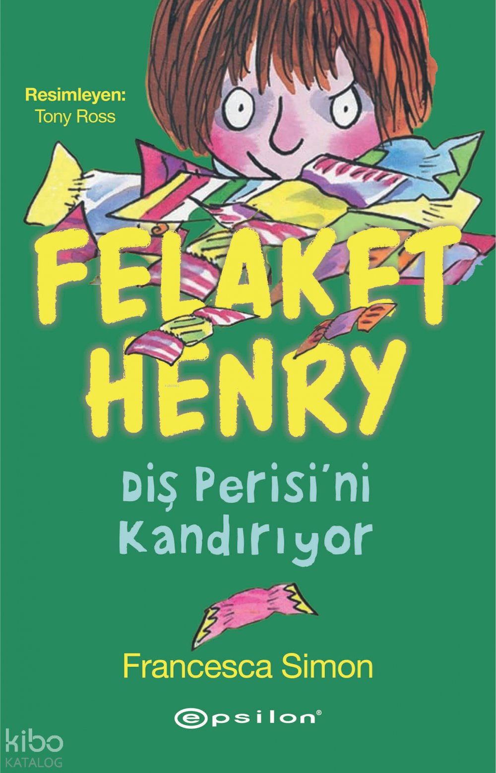 Felaket Henry Diş Perisini Kandırıyor - Francesca Simon