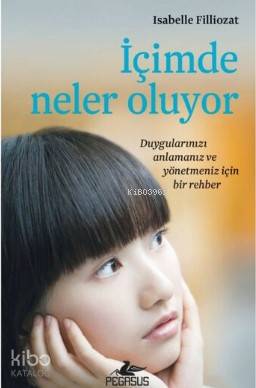 İçimde Neler Oluyor - Isabelle Filliozat