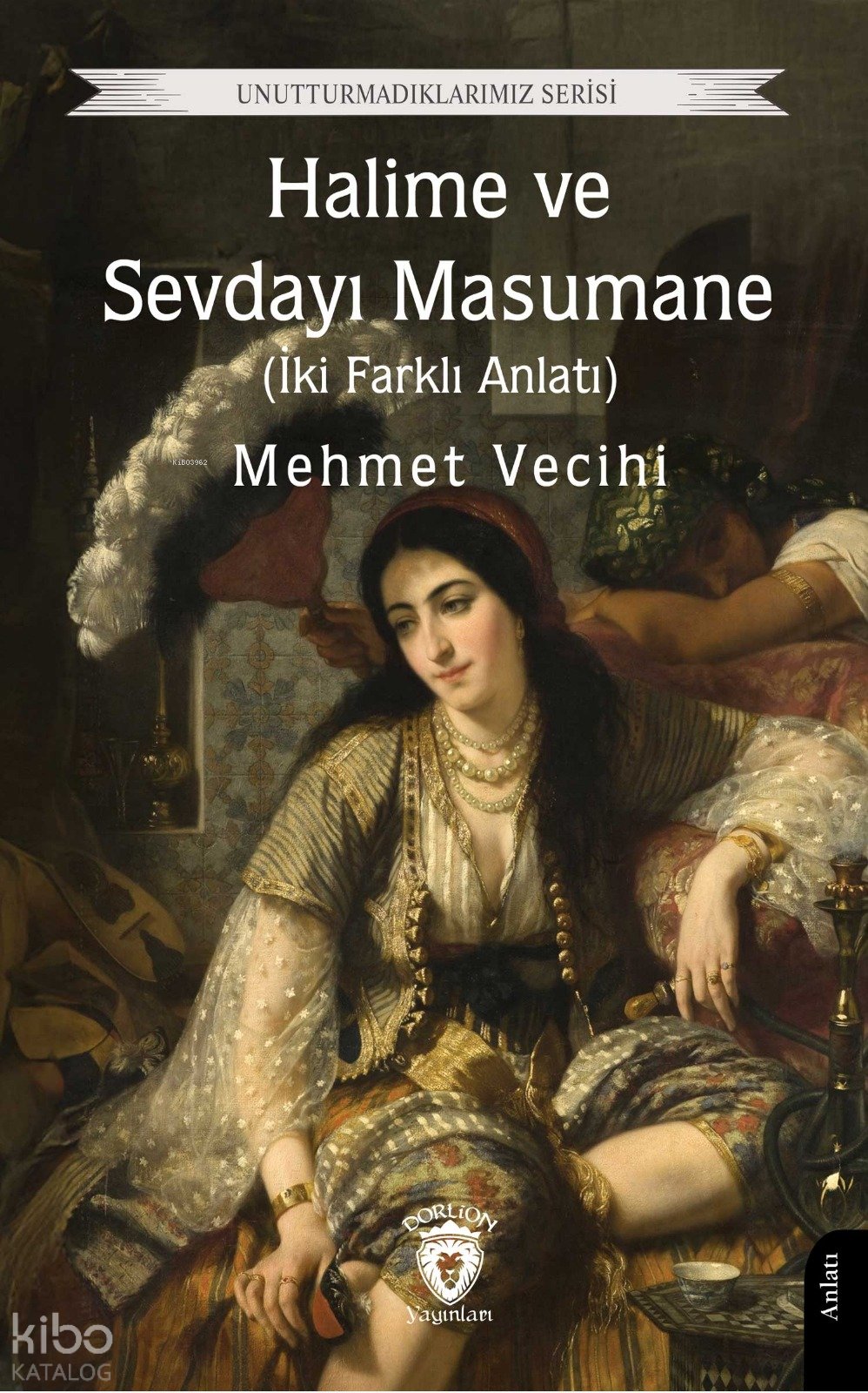 Halime ve Sevdayı Masumane (İki Farklı Anlatı) - Mehmet Vecihi