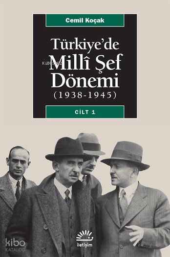 Türkiye'de Milli Şef Dönemi 1. Cilt - Cemil Koçak