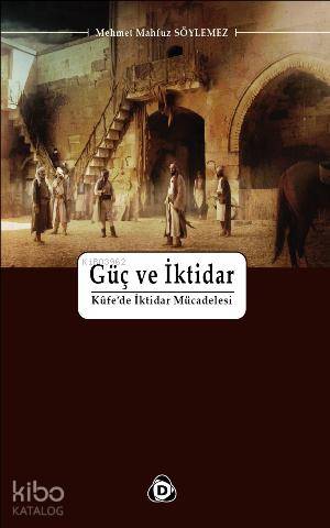 Güç ve İktidar - Mehmet Mahfuz Söylemez