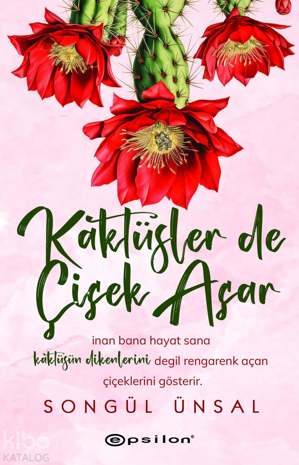 Kaktüsler de Çiçek Açar - Songül Ünsal