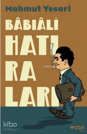 Babıali Hatıraları - Mahmut Yesari