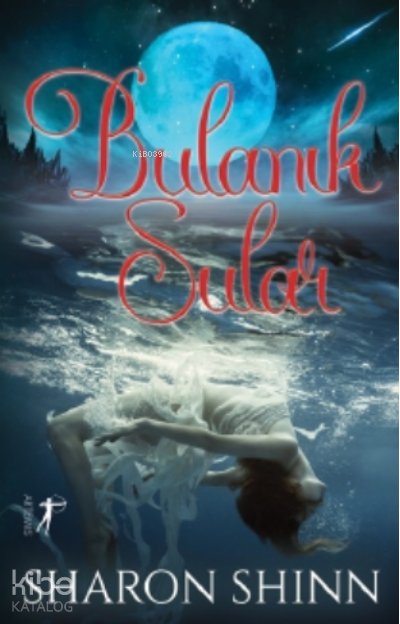 Bulanık Sular - Sharon Shinn