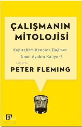 Çalışmanın Mitolojisi