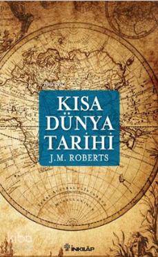 Kısa Dünya Tarihi - J. M. Roberts