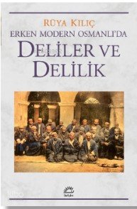 Erken Modern Osmanlı'da Deliler Ve Delilik