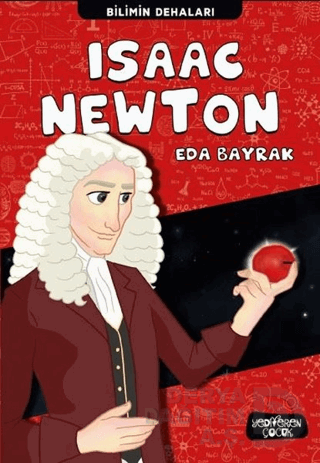 ISAAC NEWTON - BİLİMİN DEHALARI