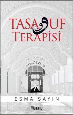 Tasavvuf Terapisi - Esma Sayın