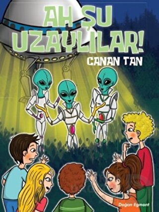 AH ŞU UZAYLILAR / CANAN TAN