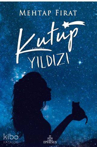 Kutup Yıldızı - 1 - Mehtap Fırat