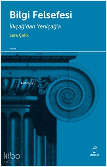 Bilgi Felsefesi - Sara Çelik
