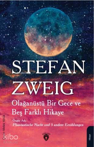 Olağanüstü Bir Gece ve Beş Farklı Hikaye - Stefan Zweig