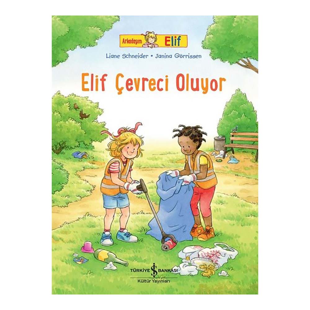 ARKADAŞIM ELİF - ELİF ÇEVRECİ OLUYOR
