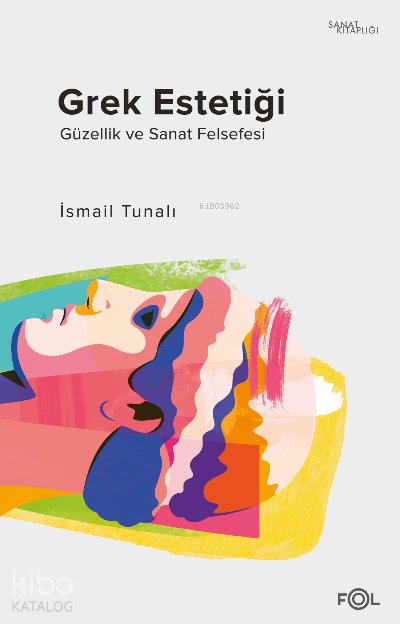 Grek Estetiği - İsmail Tunalı
