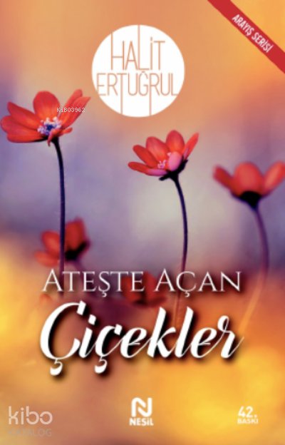 Ateşte Açan Çiçekler - Halit Ertuğrul