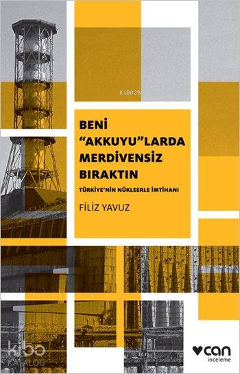 Beni "Akkuyu"larda Merdivensiz Bıraktın - Filiz Yavuz