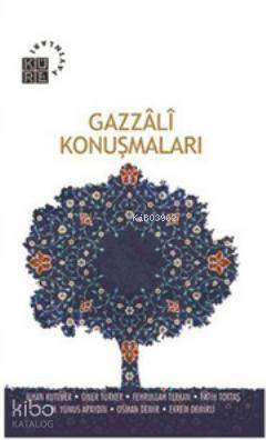 Gazzali Konuşmaları - M. Cüneyt Kaya