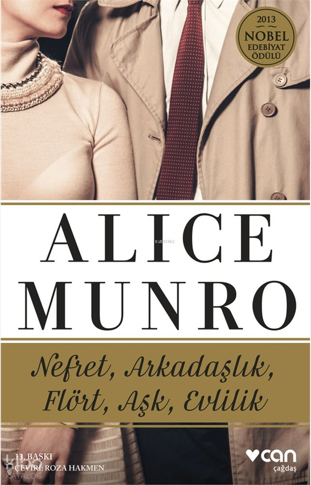 Nefret, Arkadaşlık, Flört, Aşk, Evlilik - Alice Munro