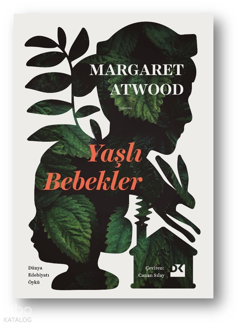 Yaşlı Bebekler - Margaret Atwood