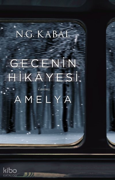 Gecenin Hİkayesi- Amelya - N. G. Kabal
