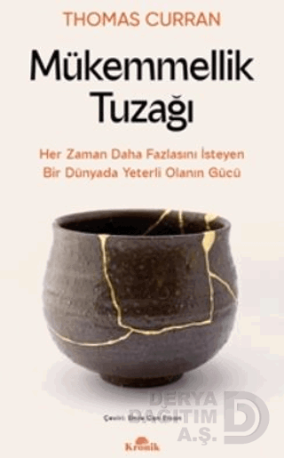 MÜKEMMELLİK TUZAĞI
