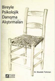 Bireyle Psikolojik Danışma Alıştırmaları