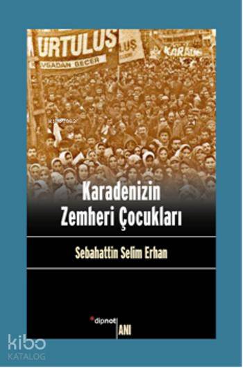 Karadenizin Zemheri Çocukları - Sebahattin Selim Erhan