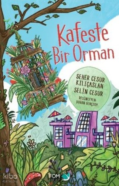 Kafeste Bir Orman - Seher Cesur Kılıçaslan