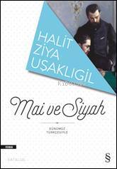 Mâi ve Siyah - Halit Ziya Uşaklıgil