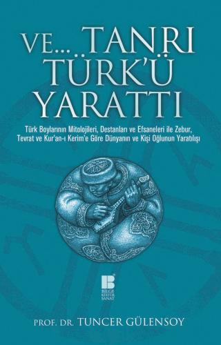Ve Tanrı Türk'ü Yarattı