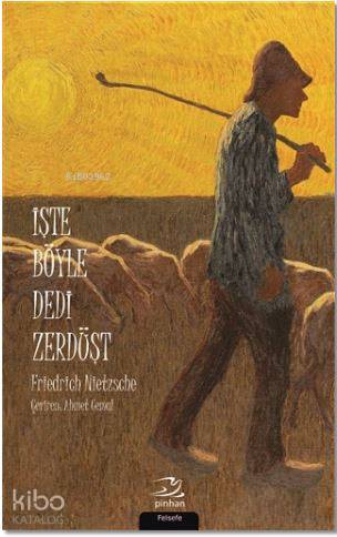 İşte Böyle Dedi Zerdüşt - Friedrich Nietzsche