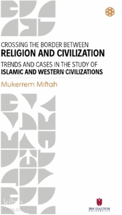 Crossing The Border Between Religion And Civilization