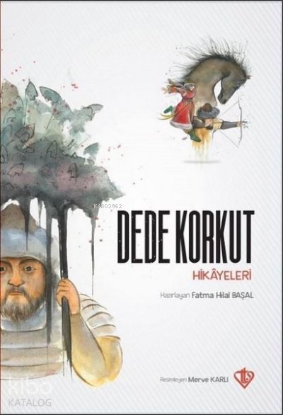 Dede Korkut Hikayeleri - Fatma Hilal Başal