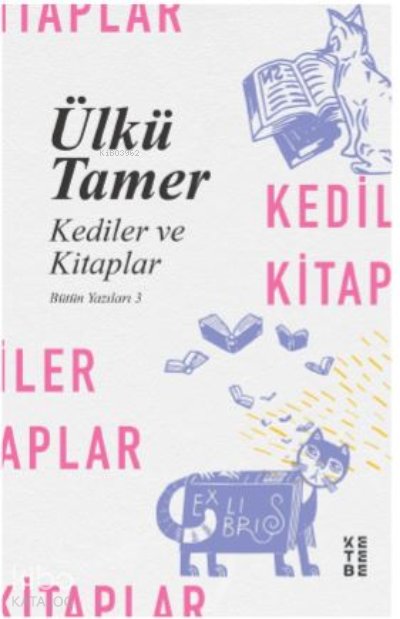 Kediler ve Kitaplar - Ülkü Tamer