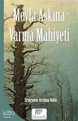 Mevla Aşkına Varma Mahiyeti - Erzurumlu İbrahim Hakkı Hazretleri