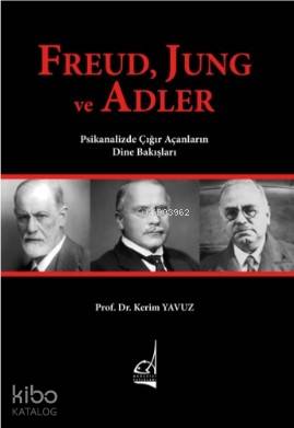Freud, Jung ve Adler
